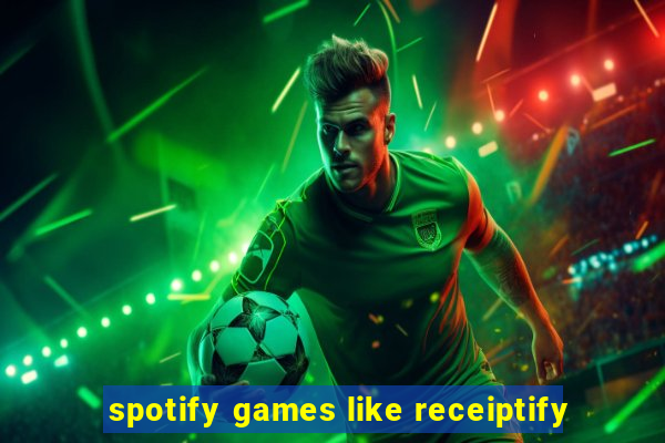 spotify games like receiptify